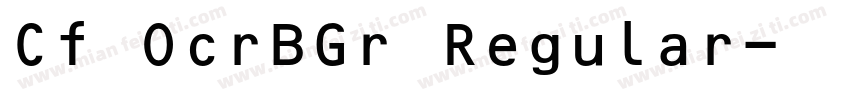 Cf OcrBGr Regular字体转换